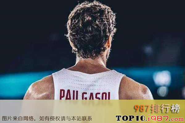 十大NBA高颜值球员之保罗·加索尔